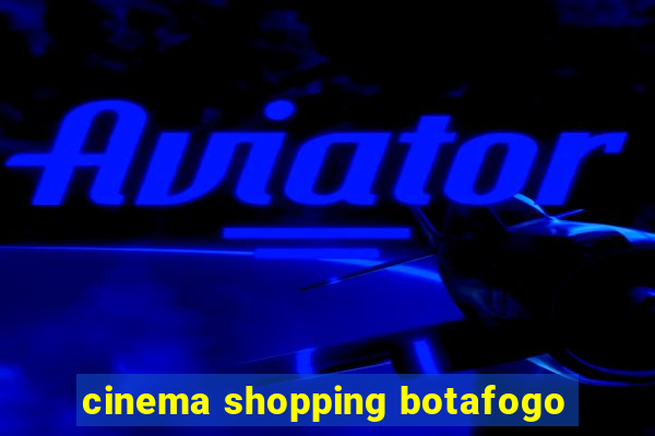 cinema shopping botafogo