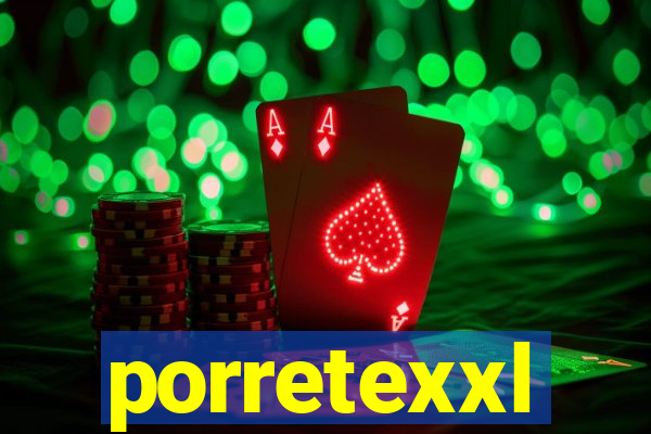 porretexxl