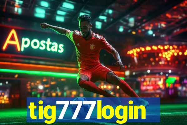 tig777login