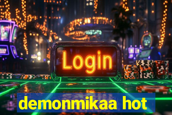 demonmikaa hot