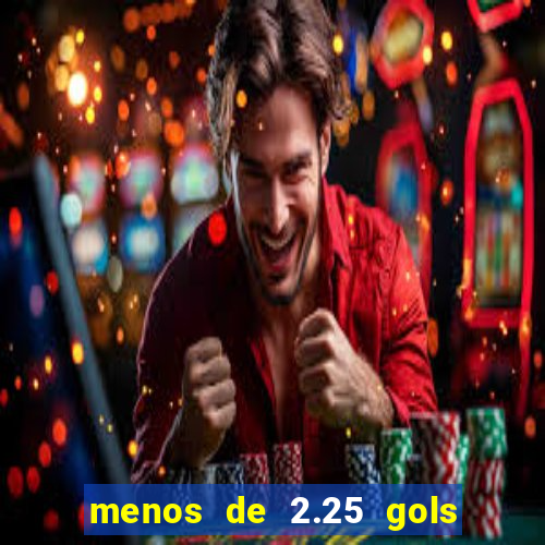 menos de 2.25 gols o que significa