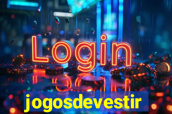 jogosdevestir