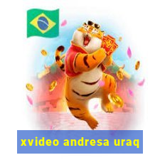 xvideo andresa uraq
