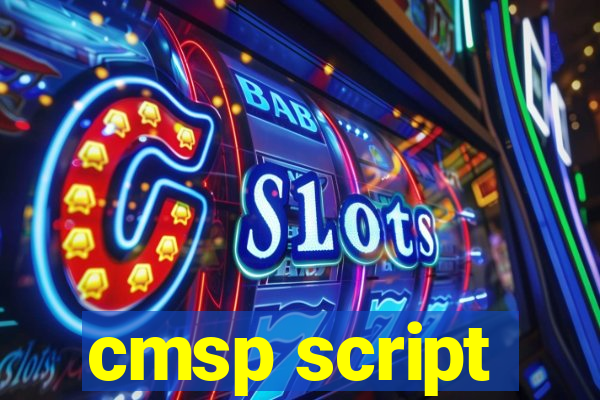 cmsp script
