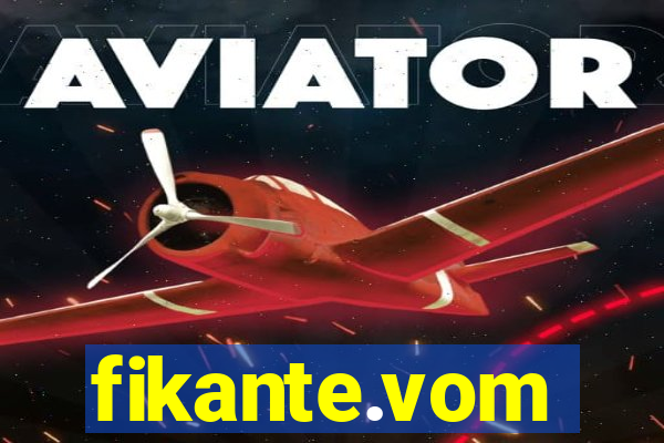 fikante.vom