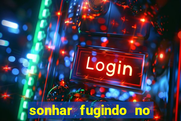 sonhar fugindo no jogo do bicho