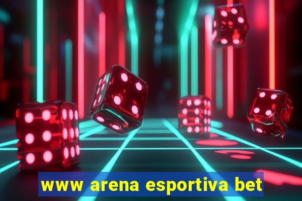 www arena esportiva bet