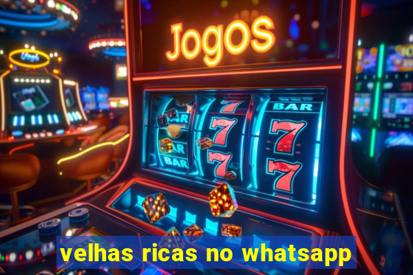 velhas ricas no whatsapp