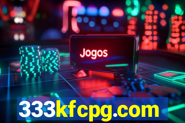 333kfcpg.com