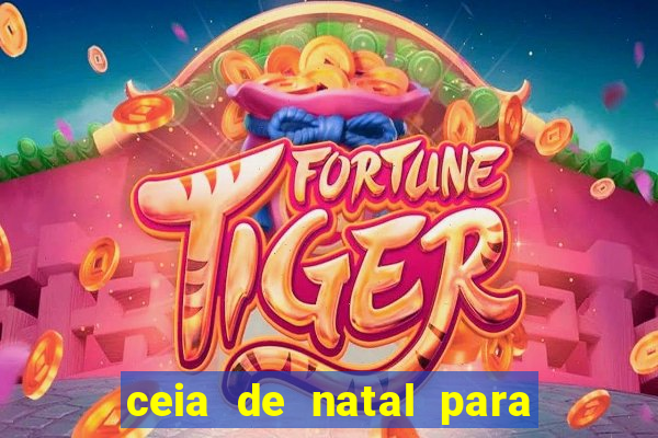 ceia de natal para 20 pessoas