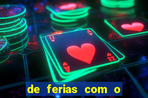 de ferias com o ex sem censura