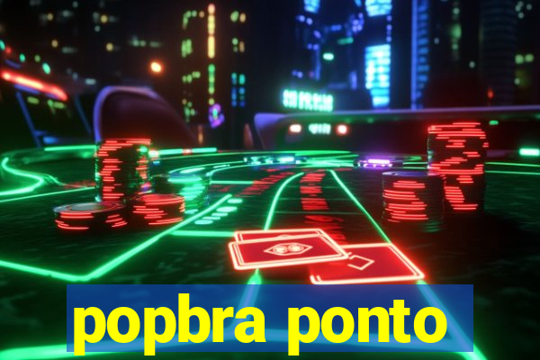 popbra ponto