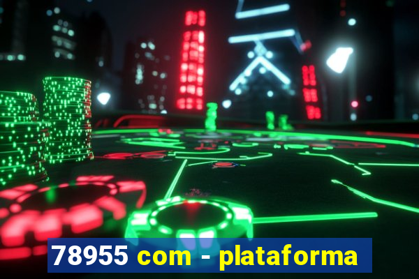 78955 com - plataforma