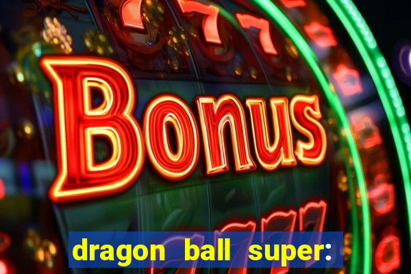 dragon ball super: super hero rede canais