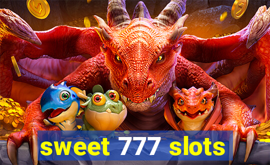 sweet 777 slots