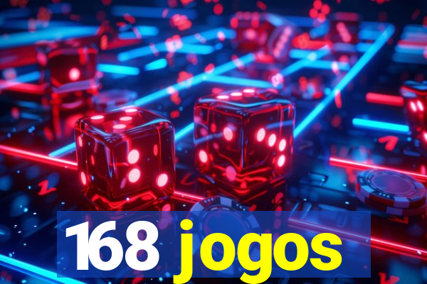168 jogos