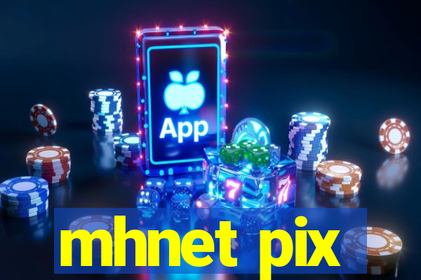 mhnet pix