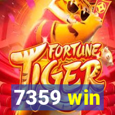 7359 win
