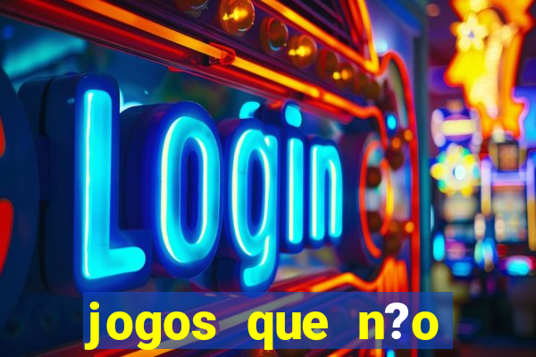 jogos que n?o precisa depositar para sacar