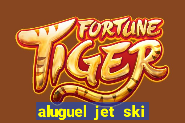 aluguel jet ski porto seguro