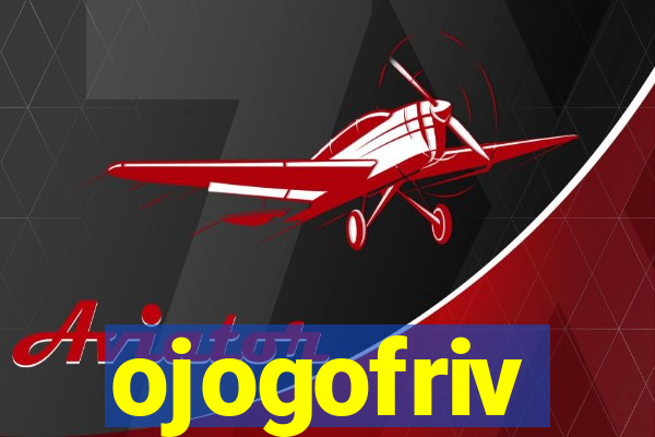 ojogofriv