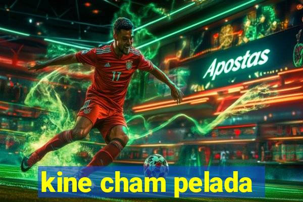 kine cham pelada