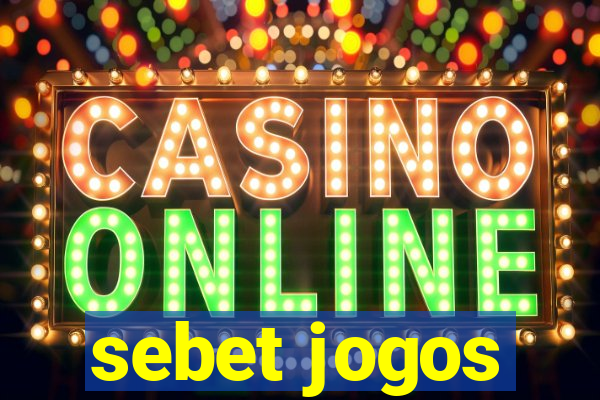 sebet jogos
