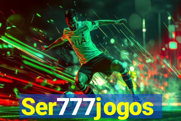 Ser777jogos