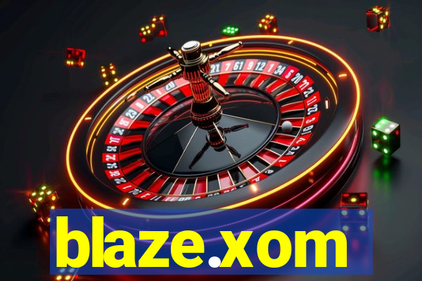 blaze.xom