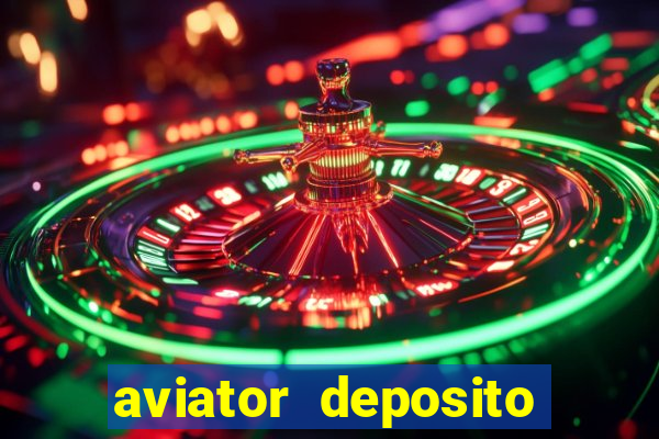 aviator deposito minimo 1 real