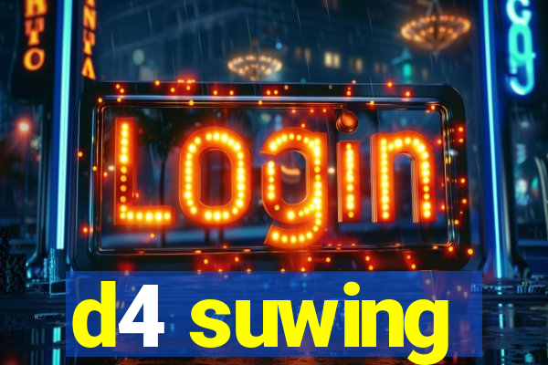 d4 suwing