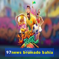 97news brumado bahia