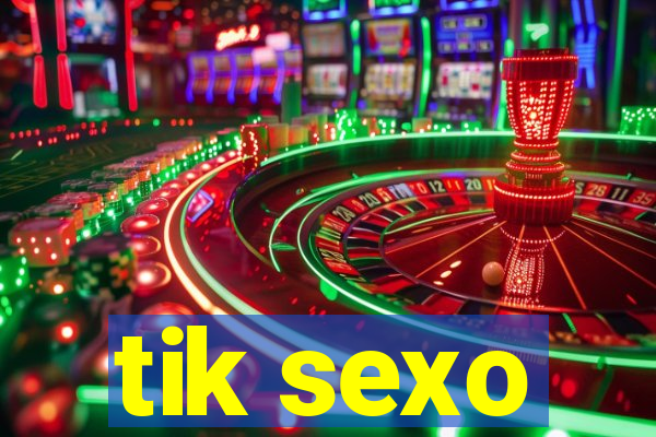 tik sexo