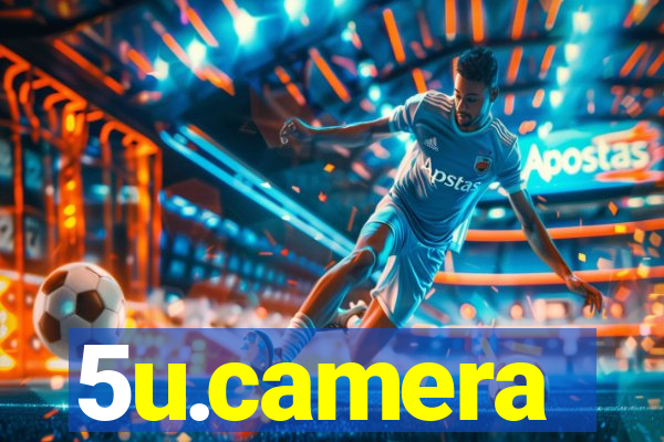 5u.camera