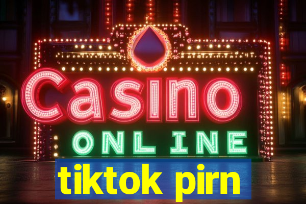 tiktok pirn