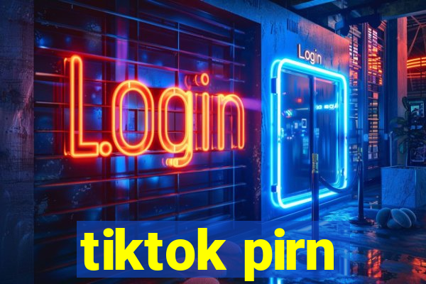 tiktok pirn