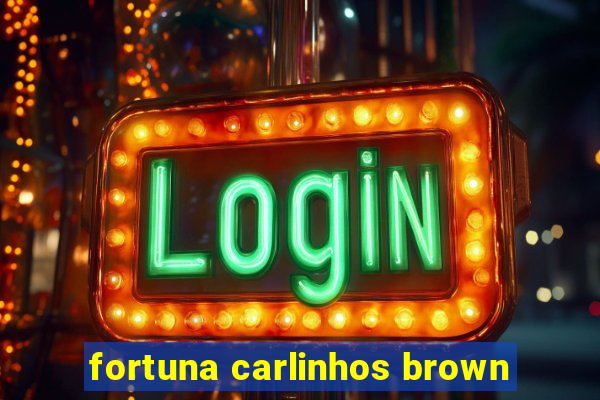 fortuna carlinhos brown