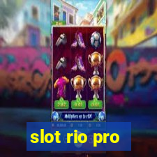 slot rio pro