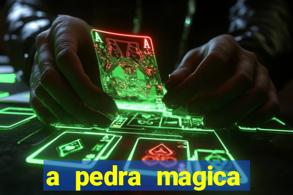 a pedra magica filme completo dublado gratis