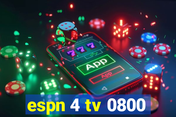 espn 4 tv 0800