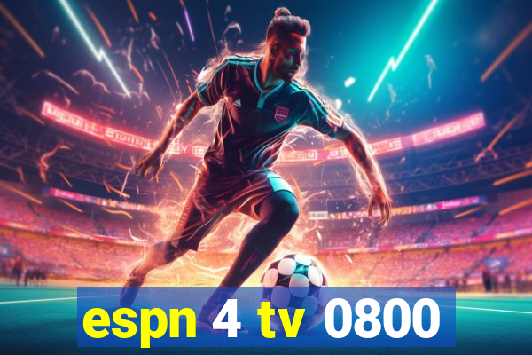 espn 4 tv 0800