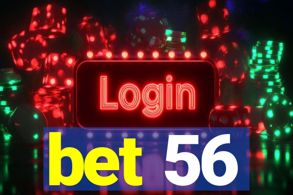 bet 56