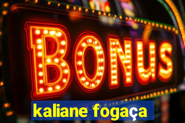 kaliane fogaça