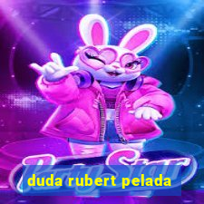 duda rubert pelada