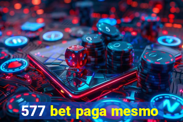 577 bet paga mesmo