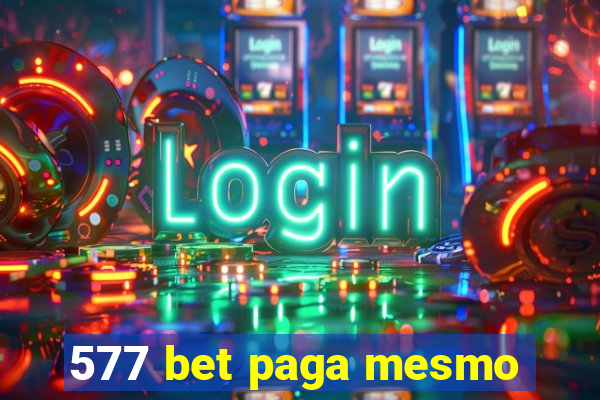 577 bet paga mesmo