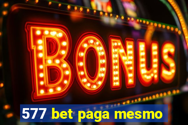 577 bet paga mesmo