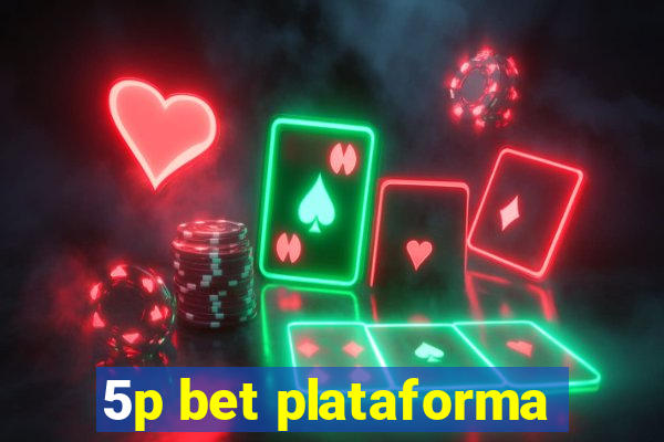 5p bet plataforma