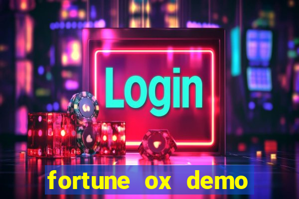 fortune ox demo grátis tigre