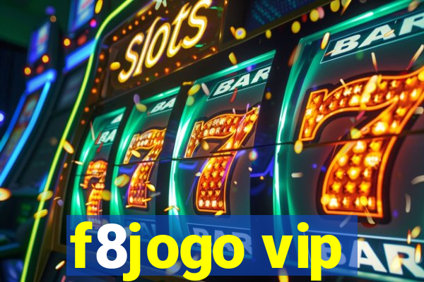 f8jogo vip